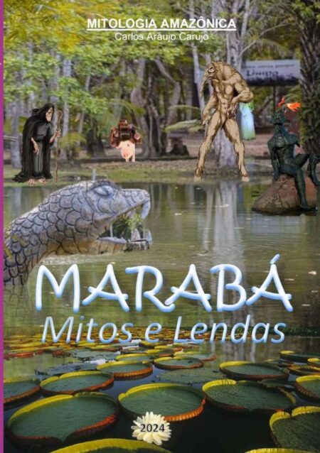 Marabá:Mitos e Lendas