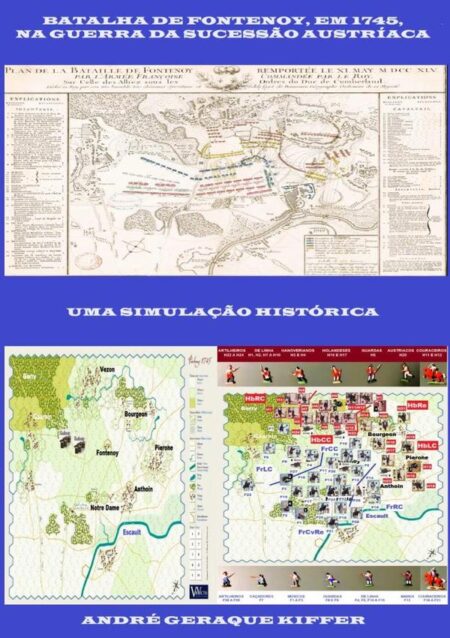 Batalha De Fontenoy, Em 1745, Na Guerra Da Sucessão Austríaca:Uma simulação histórica