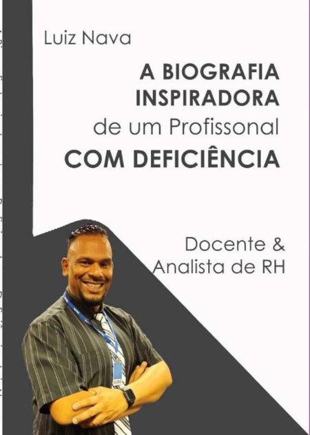 A Biografia Inspiradora De Um Profissional Com Deficiência:Profissional com Deficiência
