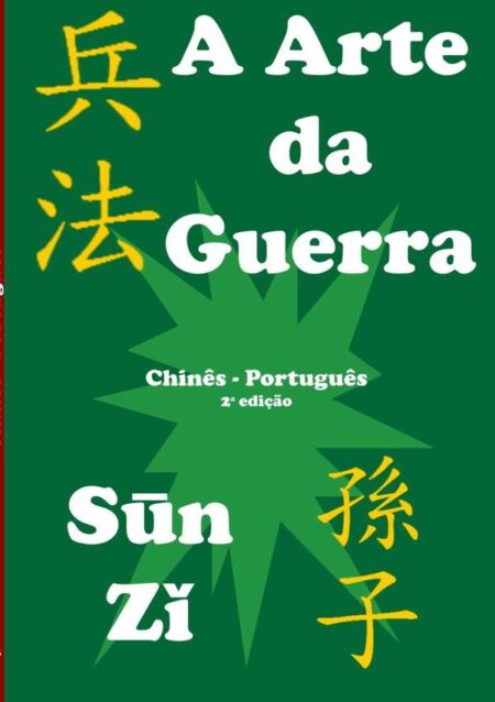 A Arte Da Guerra:Chinês antigo - Português