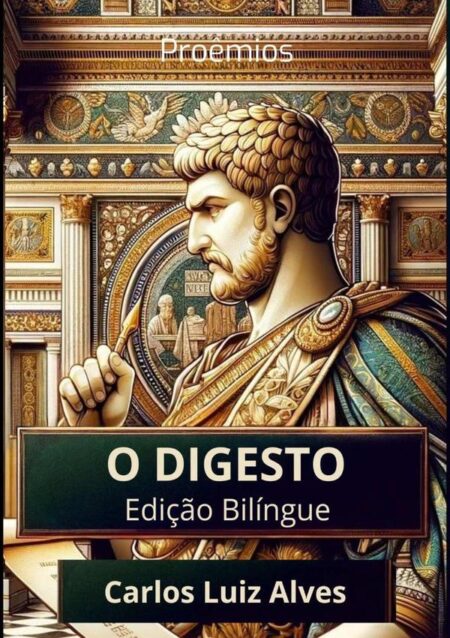 Proêmios Do Digesto:Diálogos com o Digesto