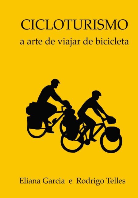 Cicloturismo:a arte de viajar de bicicleta