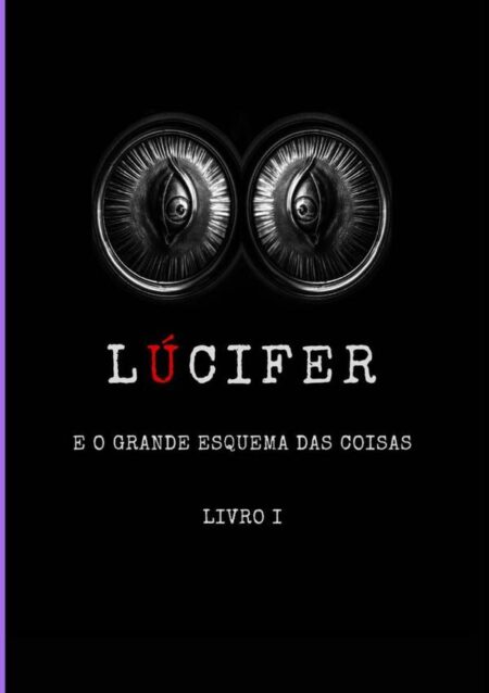 Lúcifer E O Grande Esquema Das Coisas