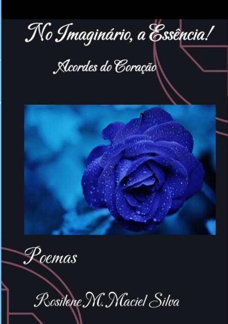 No Imaginário, A Essência!:ACORDES DO CORAÇÃO!