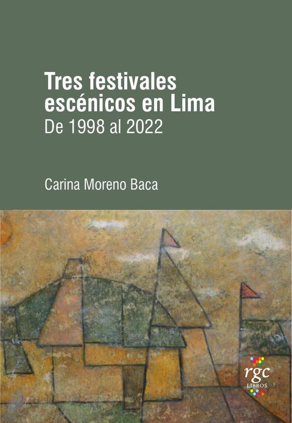 Tres festivales escénicos en Lima:De 1998 a 2022