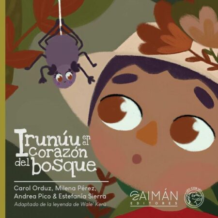 Irunúu en el corazón del bosque