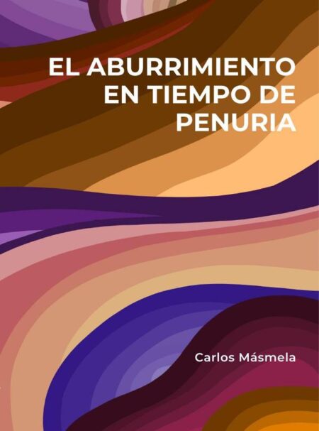 El aburrimiento en tiempo de penuria