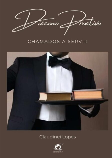 Diácono Proativo:Chamados a servir