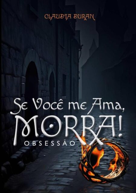 Se Você Me Ama, Morra!:Obsessão