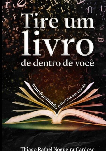 Tire Um Livro De Dentro De Você:Transformando palavras em renda