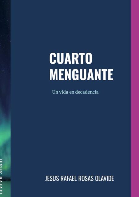 Cuartomenguante:UNA VIDA EN DECADENCIA