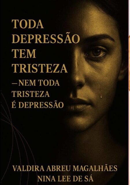 Toda A Depressão Tem Tristeza,:nem toda a tristeza é depressão