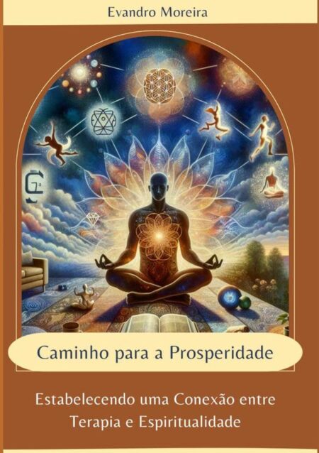 Caminho Para A Prosperidade:Estabelecendo uma Conexão entre Terapia e Espiritualidade