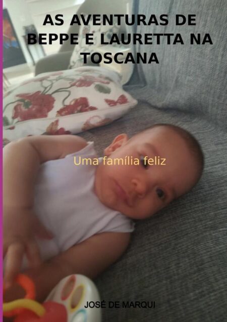 As Aventuras De Beppe E Lauretta Na Toscana:Uma família feliz