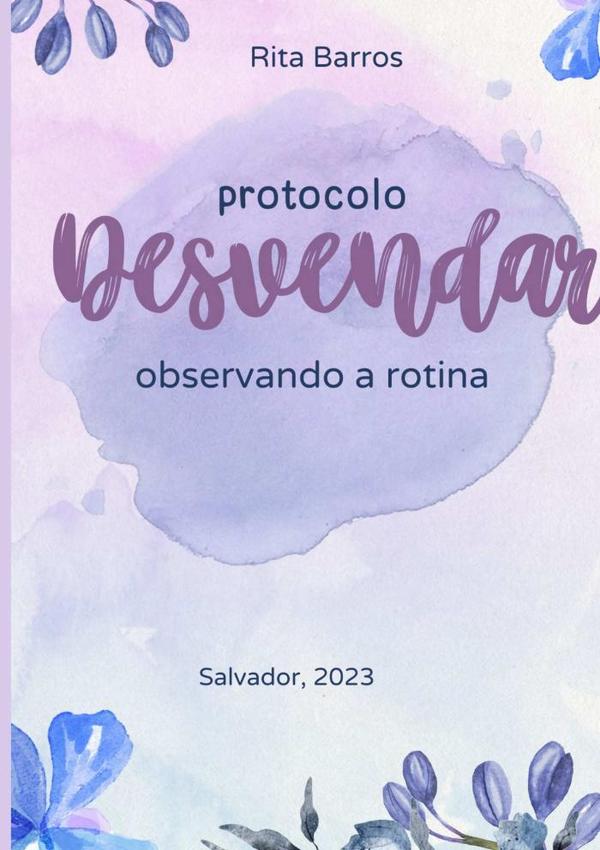 Protocolo Desvendar:observando a rotina