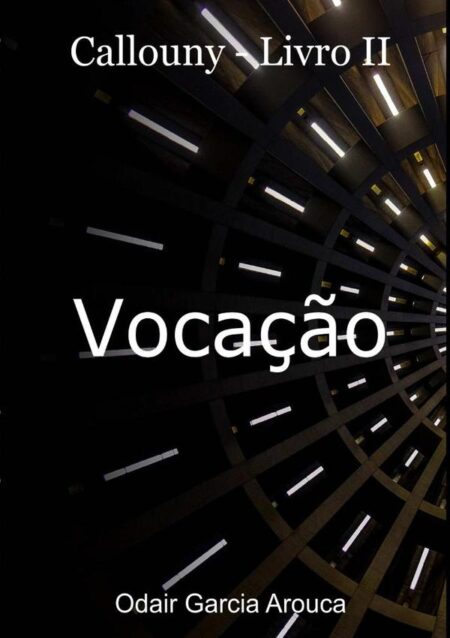 Callouny - Vocação:Livro II