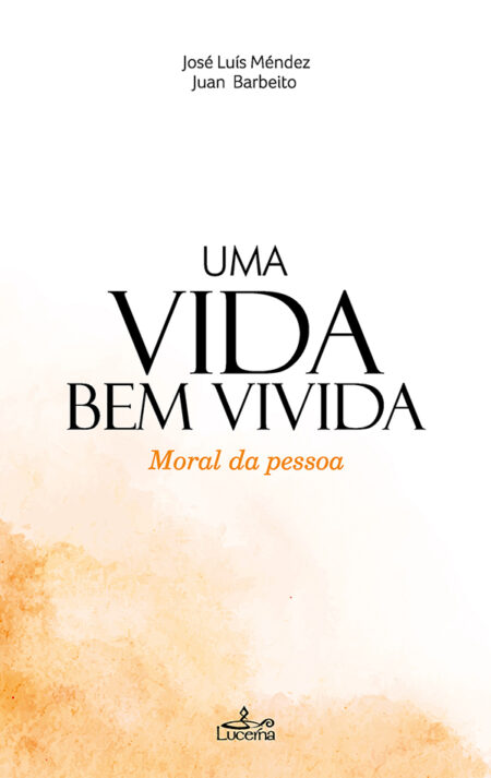 Uma Vida bem Vivida:Moral da Pessoa