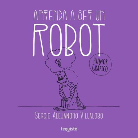 Aprenda a ser un robot:Humor gráfico