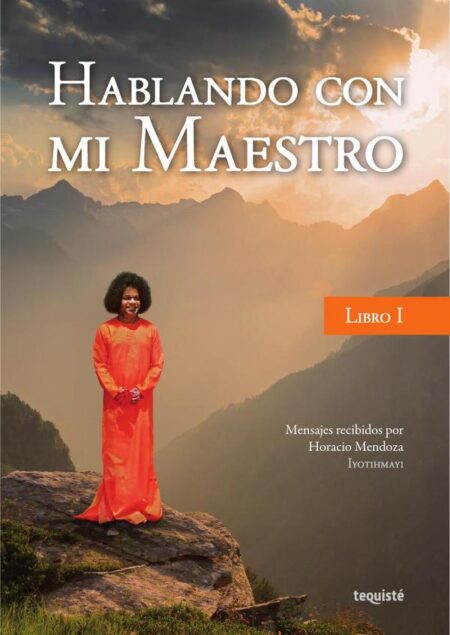 Hablando con mi Maestro I:Libro 1