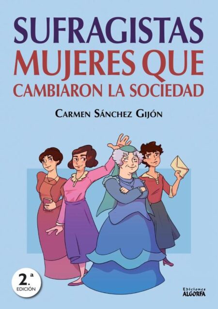 Sufragistas: mujeres que cambiaron la sociedad