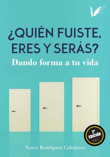Quién fuiste, eres y serás:Dando forma a tu vida