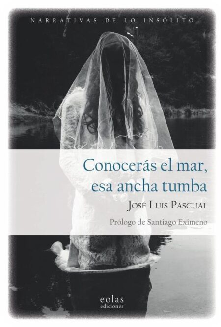 Conocerás el mar, esa ancha tumba