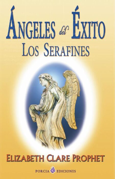 Ángeles del Éxito:Los serafines