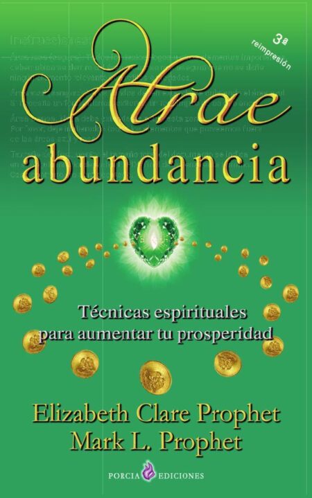 Atrae abundancia:Técnicas espirituales para aumentar tu prosperidad