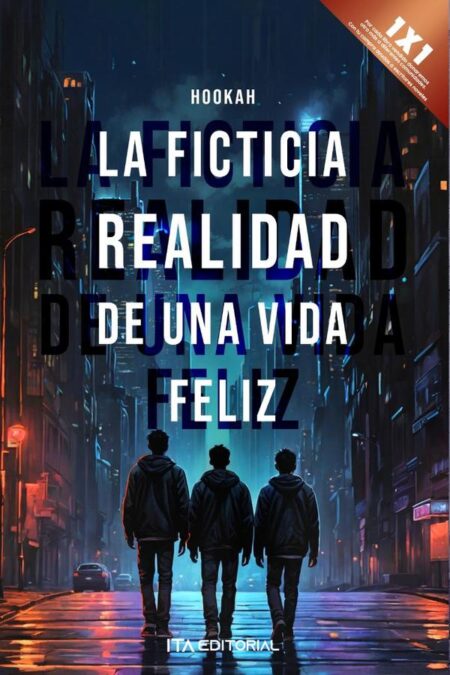 La ficticia realidad de una vida feliz