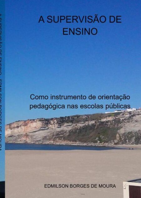 A Supervisão De Ensino:Como instrumento de orientação pedagógica nas escolas públicas