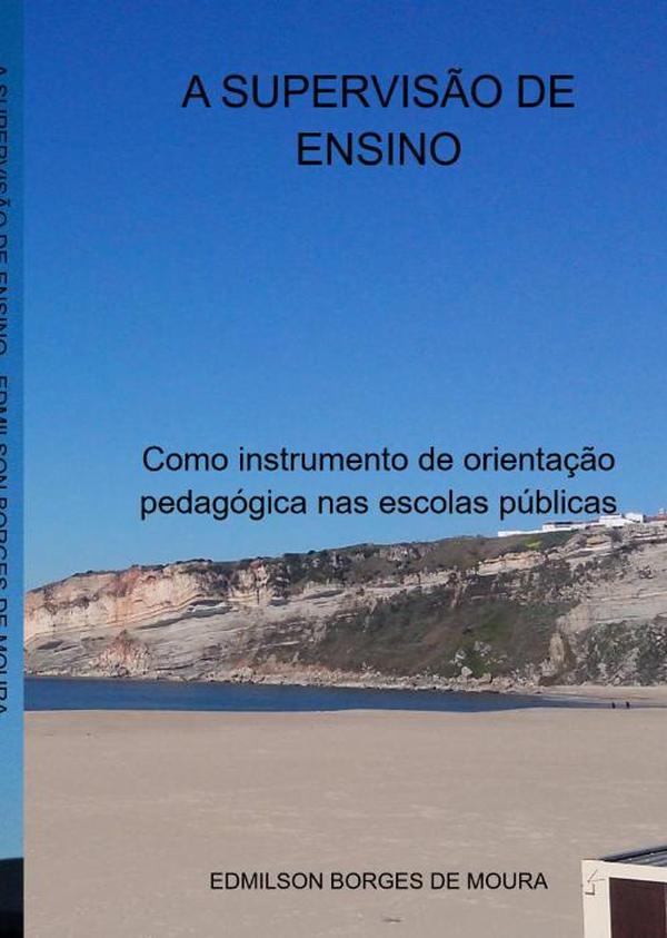 A Supervisão De Ensino:Como instrumento de orientação pedagógica nas escolas públicas