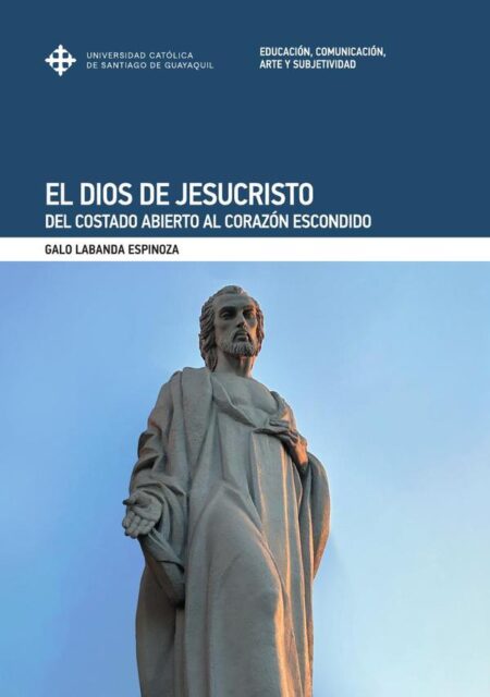 El Dios de Jesucristo:Del costado abierto al corazón escondido