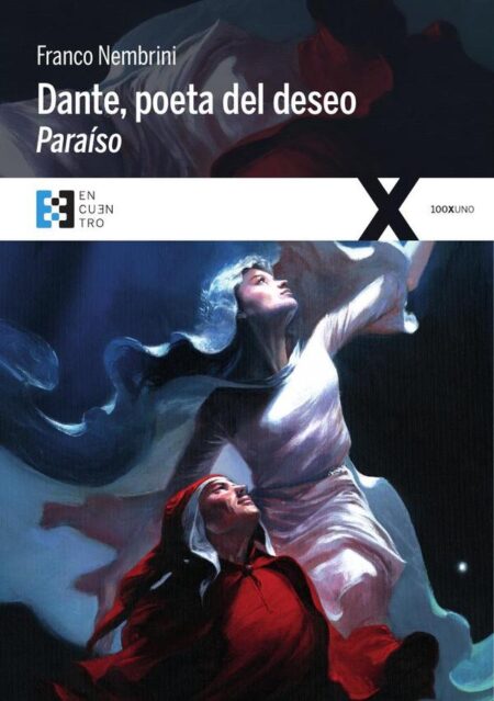 Dante, poeta del deseo. Paraíso:Conversaciones sobre la Divina Comedia
