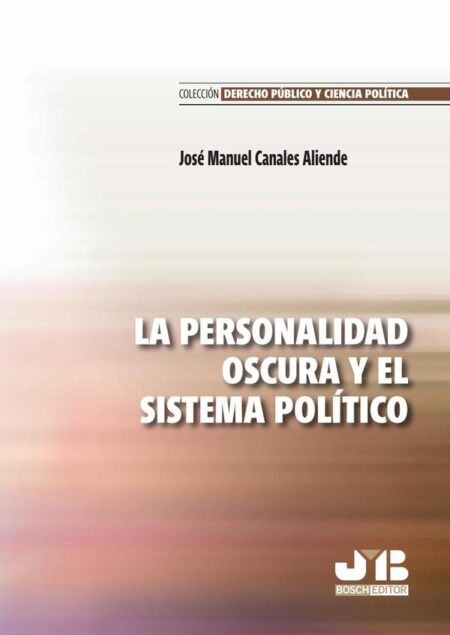 La personalidad oscura y el sistema político