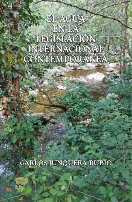 El agua en la legislación internacional contemporánea