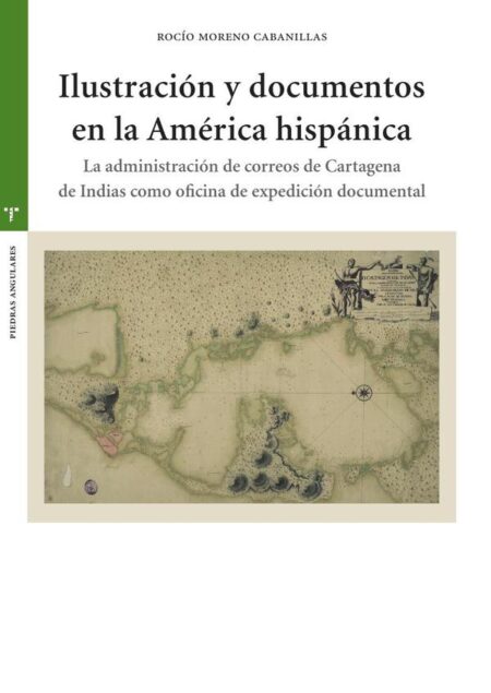 Ilustración y documentos en la América hispánica:La administración de correos de Cartagena de Indias como oficina de expedición documental