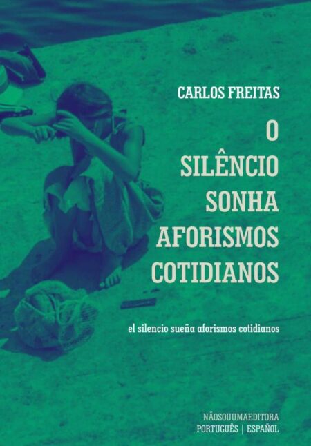 O Silêncio Sonha Aforismos Cotidianos