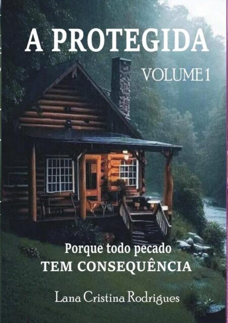 A Protegida:Porque Todo Pecado Tem Consequência