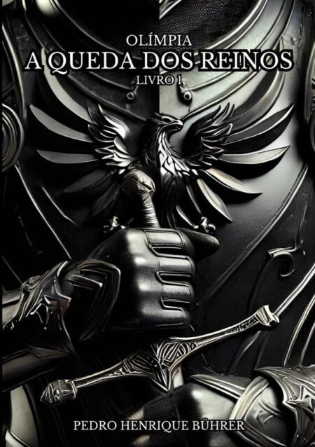 Olímpia - A Queda Dos Reinos (livro 1)