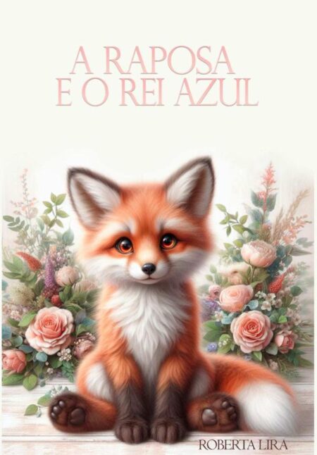 A Raposa E O Rei Azul