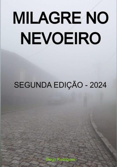 Milagre No Nevoeiro:Segunda edição - 2024