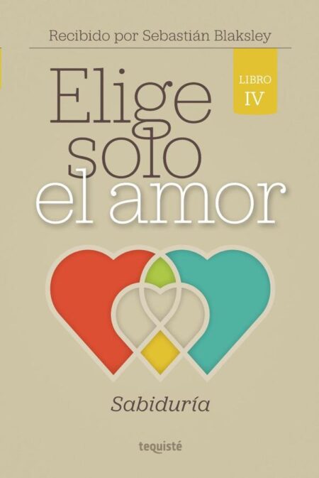 Elige solo el amor:Sabiduría