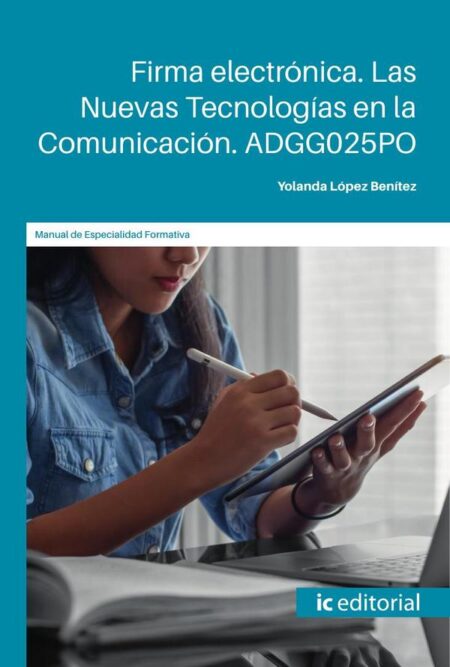 Firma electrónica. Las Nuevas Tecnologías en la Comunicación