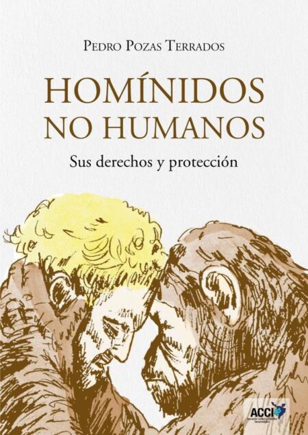 Homínidos no humanos:Sus derechos y protección