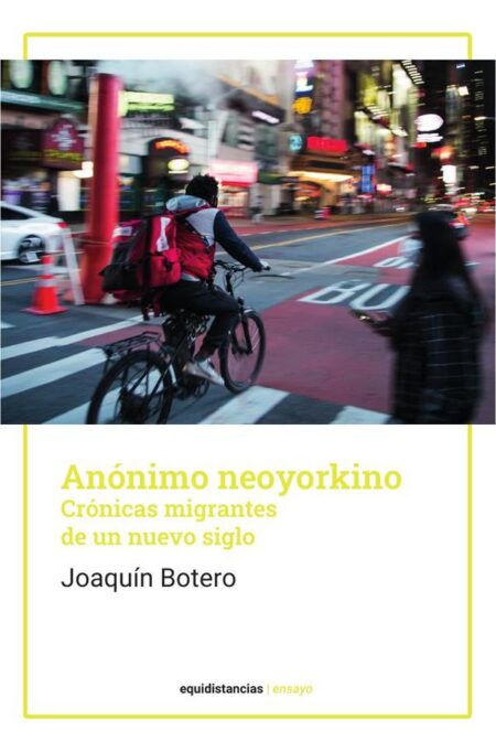 Anónimo neoyorquino:Crónicas migrantes de un nuevo siglo