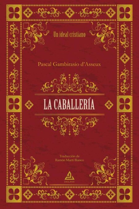 LA CABALLERÍA | Un ideal cristiano
