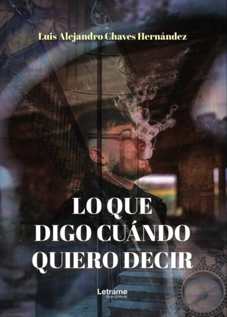 Lo que digo cuándo quiero decir.