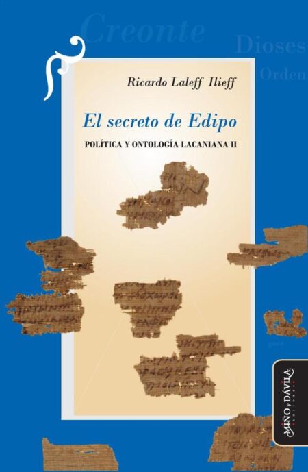 El secreto de Edipo:Política y ontología lacaniana II