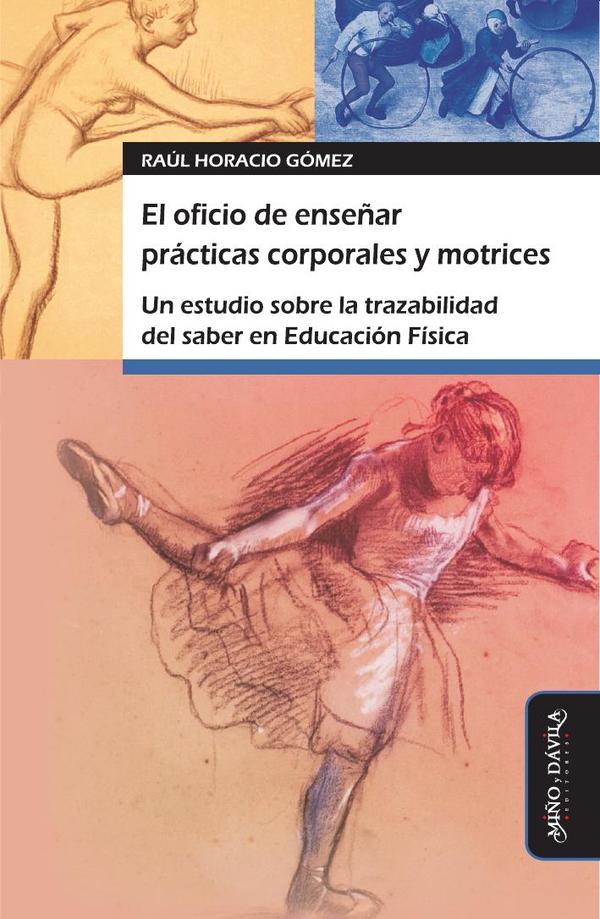 El oficio de enseñar prácticas corporales y motrices:Un estudio sobre la trazabilidad del saber en Educación Física