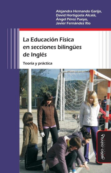 La educación física en secciones bilingües de inglés:Teoría y práctica